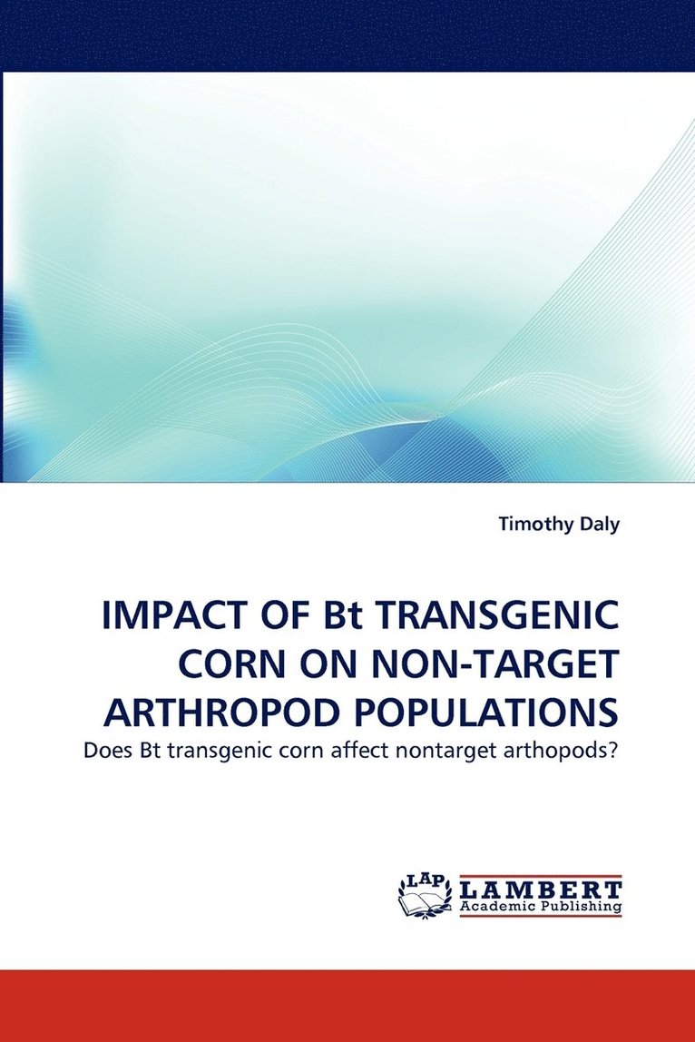 Impact of BT Transgenic Corn on Non-Target Arthropod Populations 1