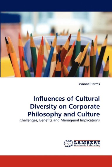 bokomslag Influences of Cultural Diversity on Corporate Philosophy and Culture