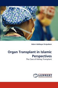 bokomslag Organ Transplant in Islamic Perspectives