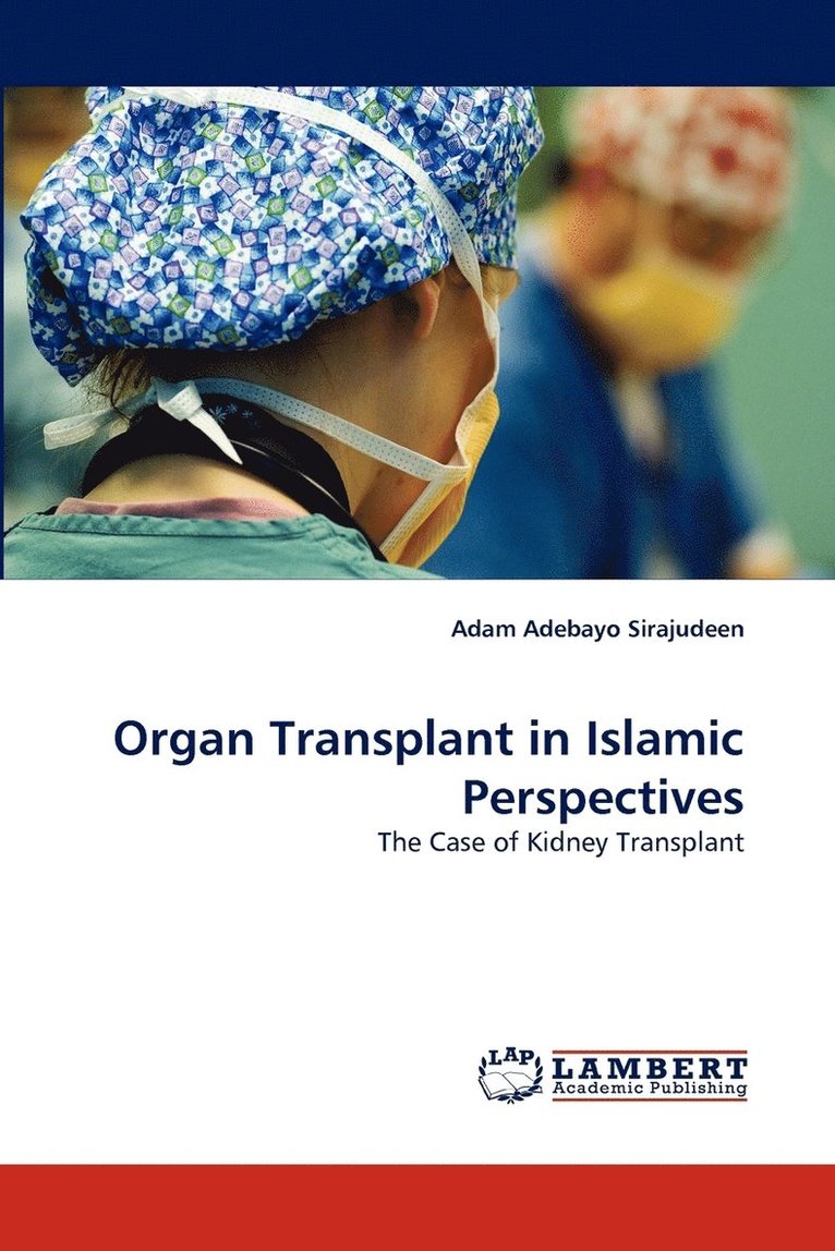 Organ Transplant in Islamic Perspectives 1