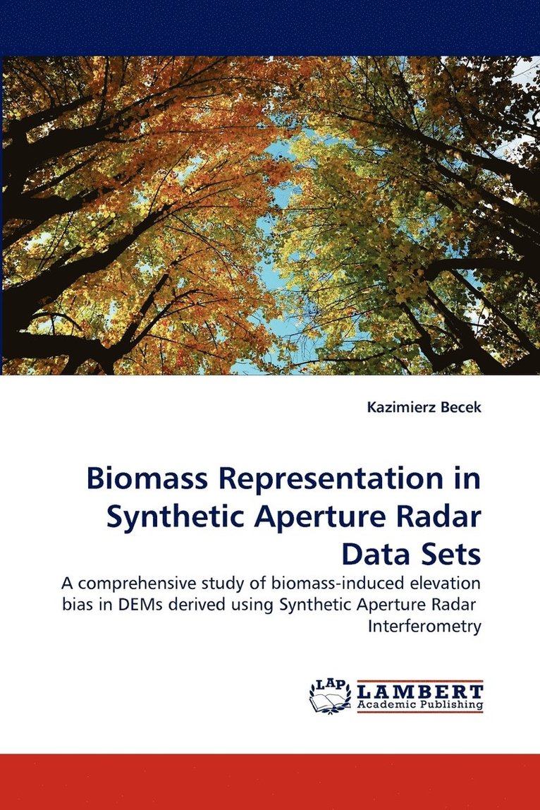 Biomass Representation in Synthetic Aperture Radar Data Sets 1