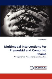 bokomslag Multimodal Interventions for Premorbid and Comorbid Shame