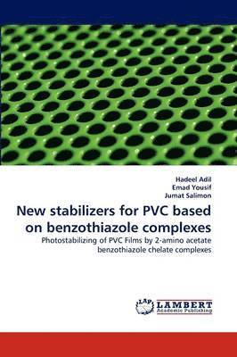 New Stabilizers for PVC Based on Benzothiazole Complexes 1