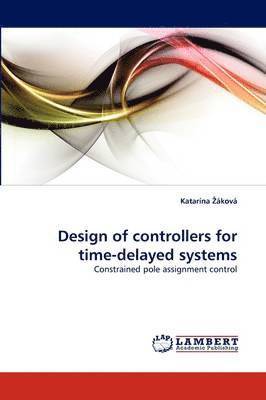 Design of Controllers for Time-Delayed Systems 1