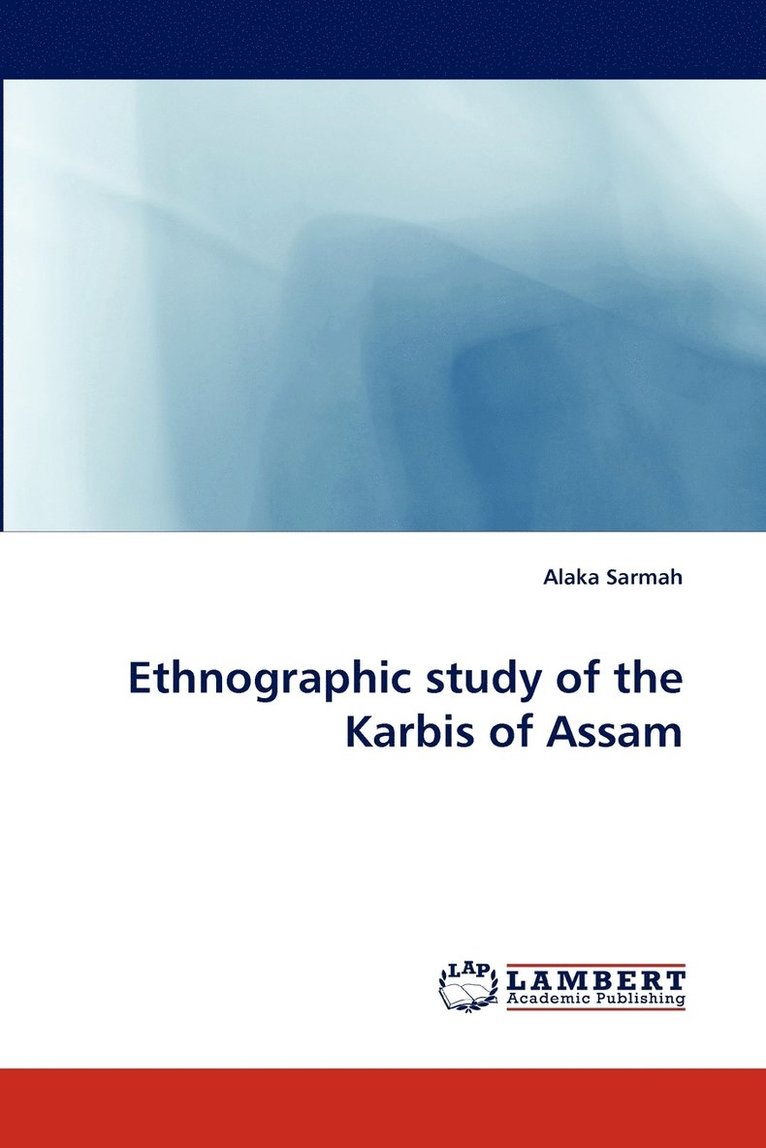Ethnographic Study of the Karbis of Assam 1