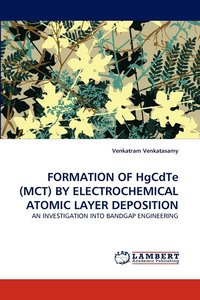 bokomslag Formation of Hgcdte (McT) by Electrochemical Atomic Layer Deposition