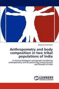 bokomslag Anthropometry and Body Composition in Two Tribal Populations of India