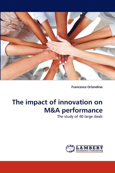 bokomslag The Impact of Innovation on M&A Performance