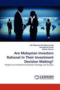 bokomslag Are Malaysian Investors Rational in Their Investment Decision Making?