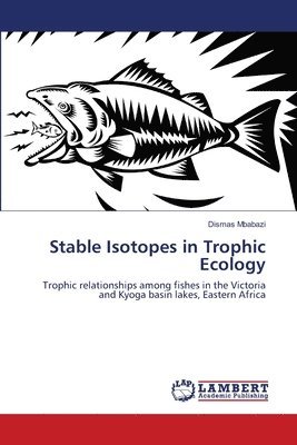 Stable Isotopes in Trophic Ecology 1