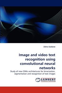 bokomslag Image and video text recognition using convolutional neural networks