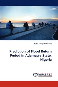 bokomslag Prediction of Flood Return Period in Adamawa State, Nigeria