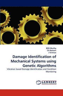 Damage Identification of Mechanical Systems using Genetic Algorithms 1