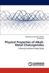bokomslag Physical Properties of Alkali-Metal Chalcogenides