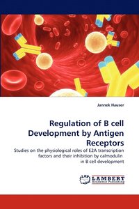 bokomslag Regulation of B Cell Development by Antigen Receptors