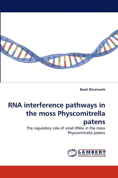 bokomslag RNA Interference Pathways in the Moss Physcomitrella Patens