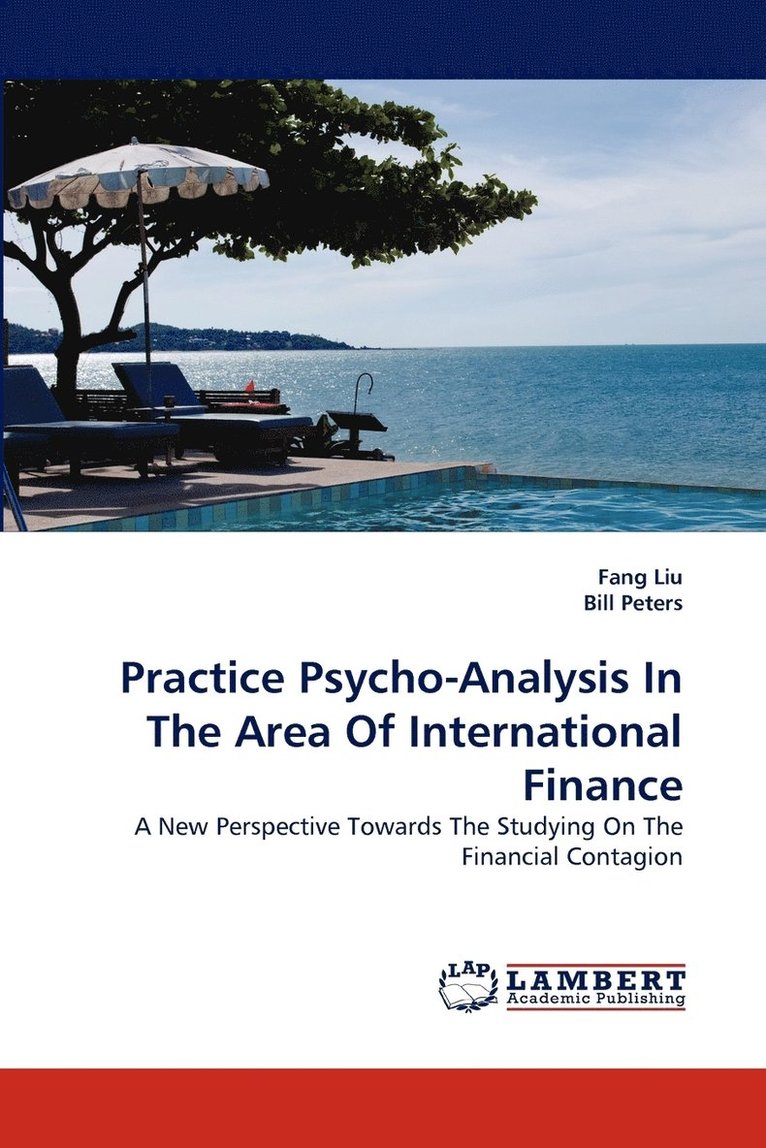 Practice Psycho-Analysis in the Area of International Finance 1