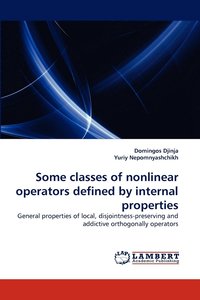 bokomslag Some Classes of Nonlinear Operators Defined by Internal Properties