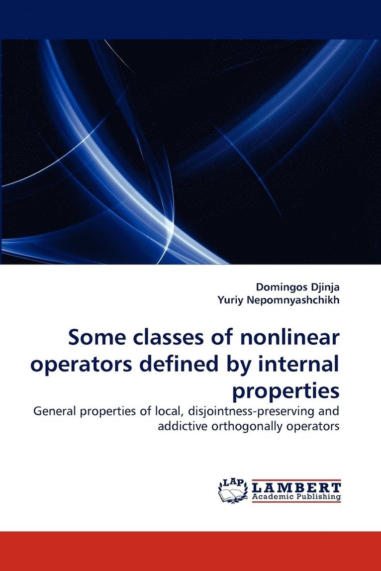 Some Classes of Nonlinear Operators Defined by Internal Properties 1