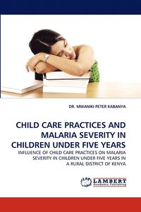 bokomslag Child Care Practices and Malaria Severity in Children Under Five Years