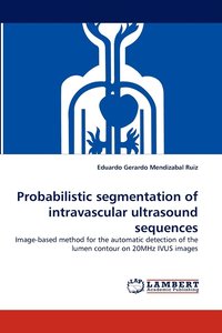 bokomslag Probabilistic Segmentation of Intravascular Ultrasound Sequences