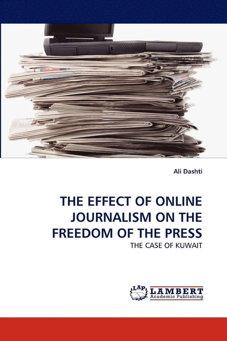 The Effect of Online Journalism on the Freedom of the Press 1