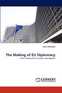 bokomslag The Making of Eu Diplomacy