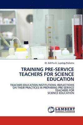 Training Pre-Service Teachers for Science Education 1