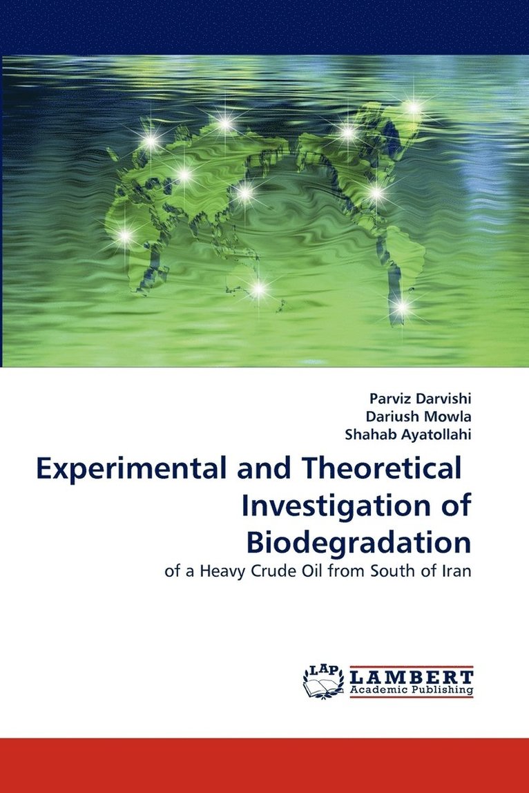 Experimental and Theoretical Investigation of Biodegradation 1
