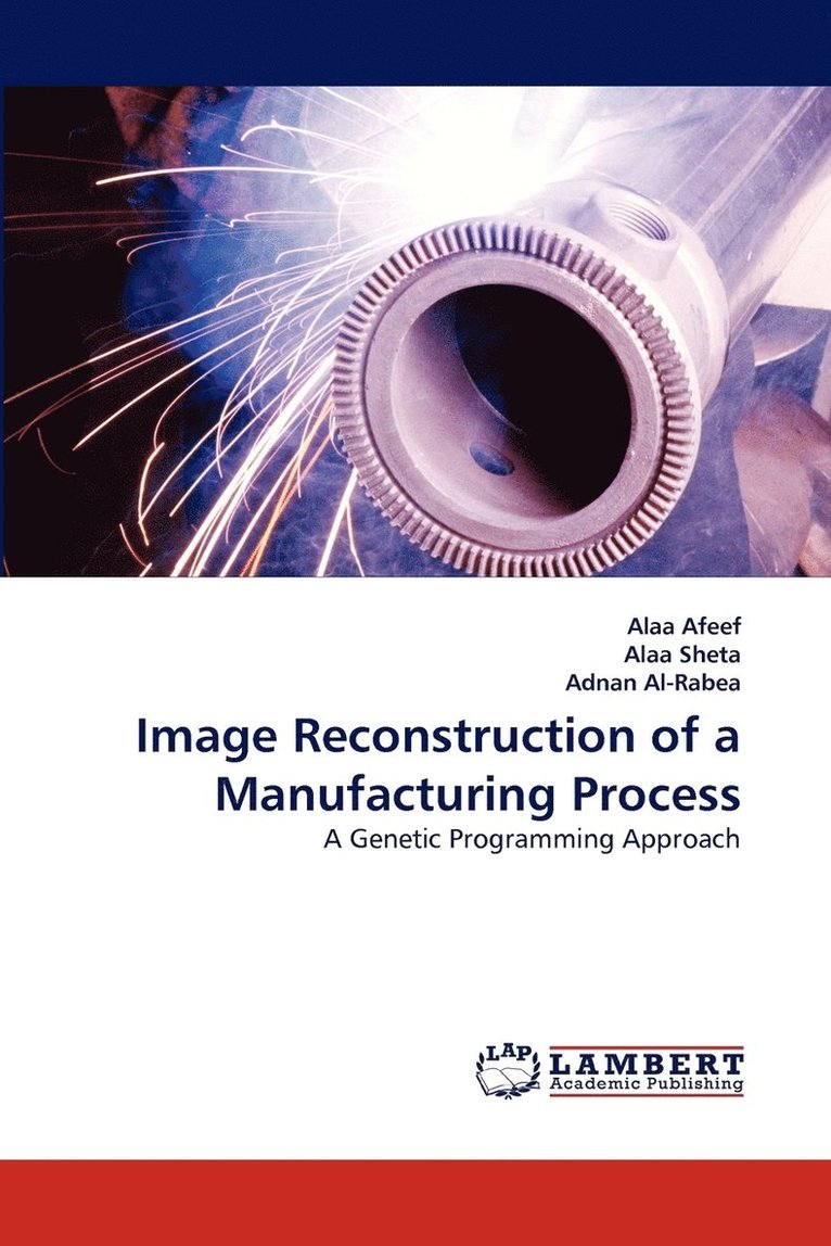 Image Reconstruction of a Manufacturing Process 1