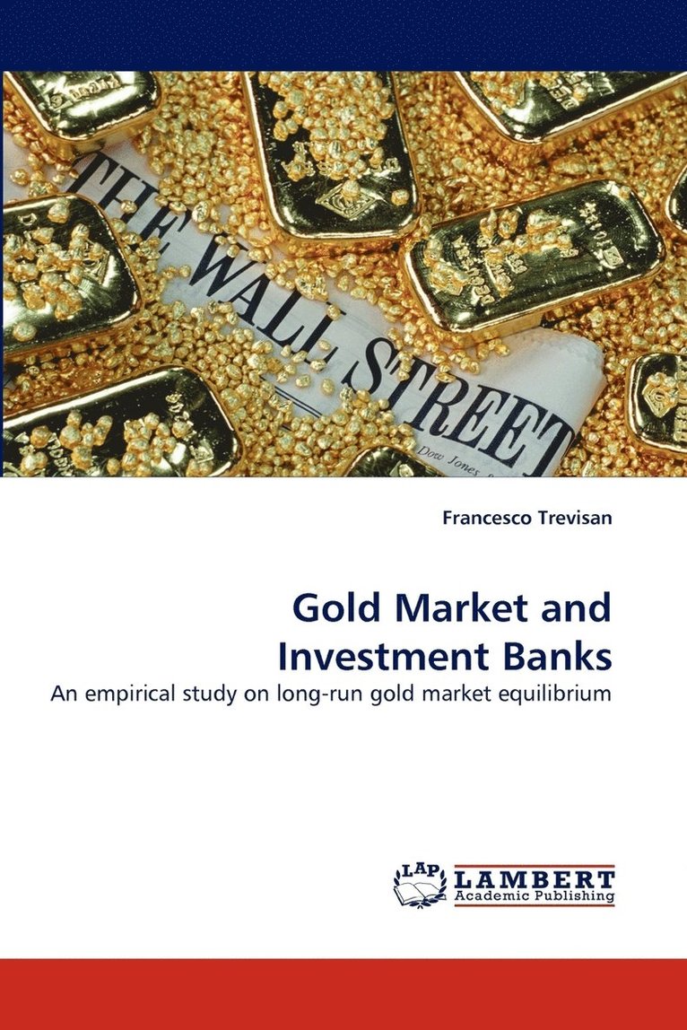 Gold Market and Investment Banks 1