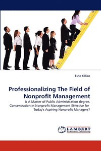 bokomslag Professionalizing the Field of Nonprofit Management