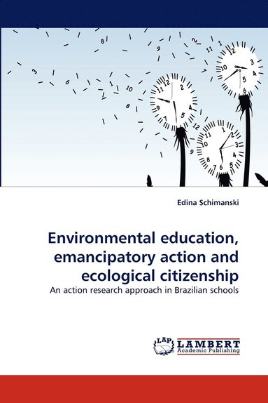 bokomslag Environmental Education, Emancipatory Action and Ecological Citizenship
