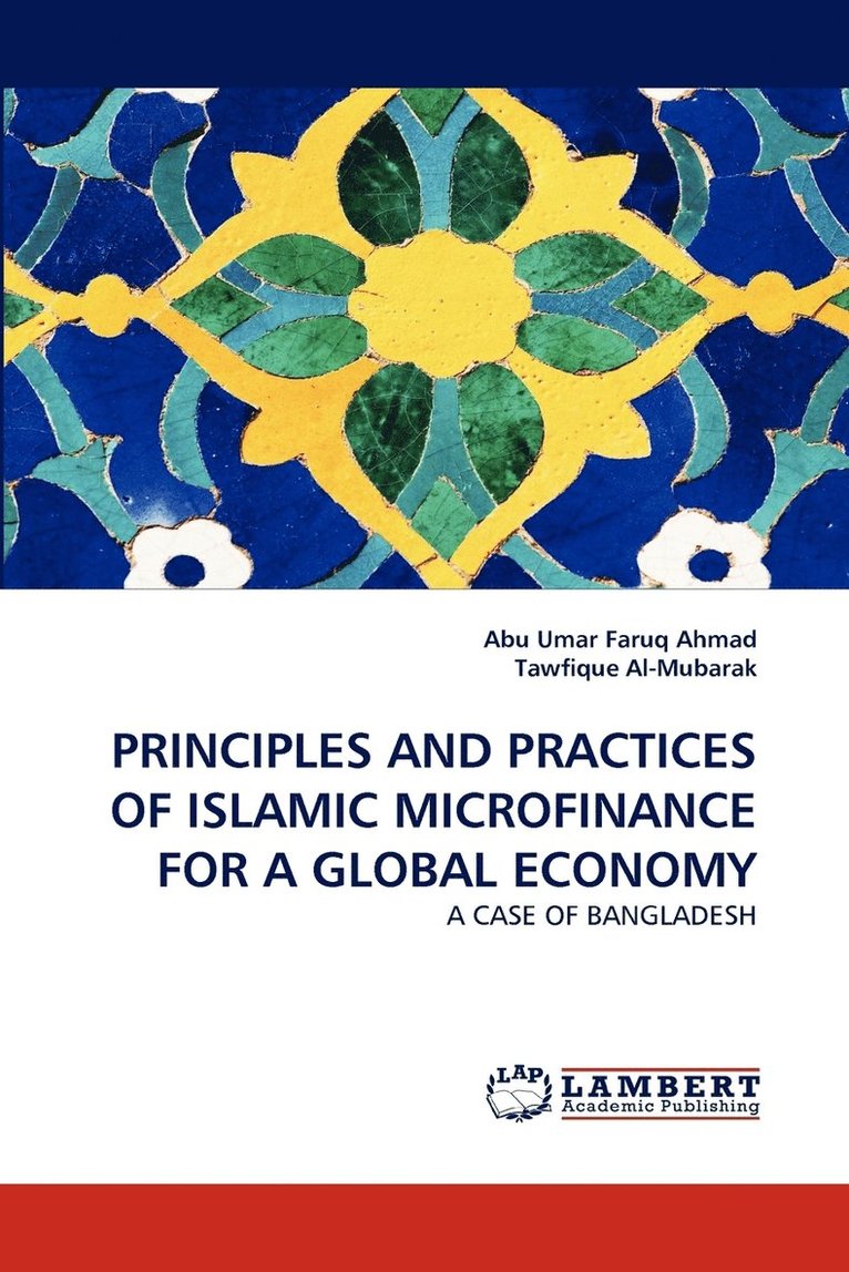 Principles and Practices of Islamic Microfinance for a Global Economy 1