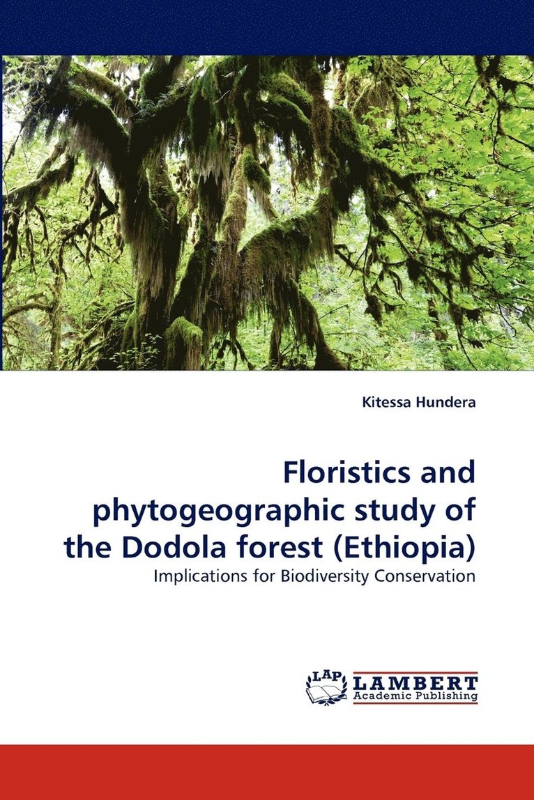 Floristics and Phytogeographic Study of the Dodola Forest (Ethiopia) 1