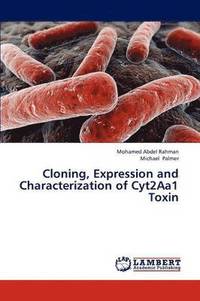 bokomslag Cloning, Expression and Characterization of Cyt2aa1 Toxin