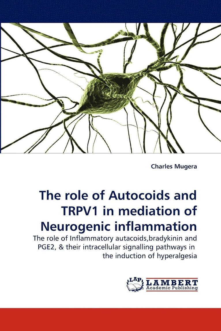The role of Autocoids and TRPV1 in mediation of Neurogenic inflammation 1