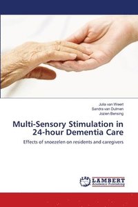 bokomslag Multi-Sensory Stimulation in 24-hour Dementia Care