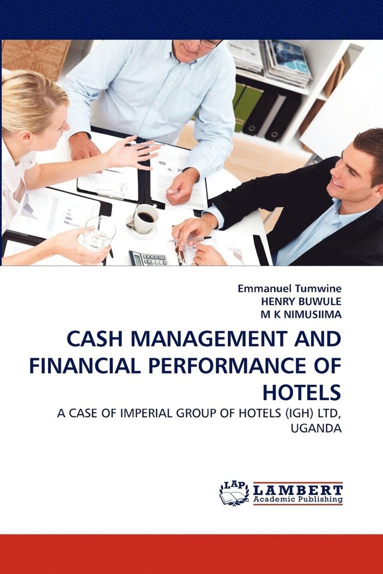 Cash Management and Financial Performance of Hotels 1