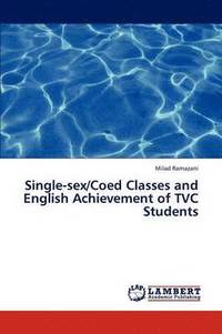 bokomslag Single-Sex/Coed Classes and English Achievement of Tvc Students