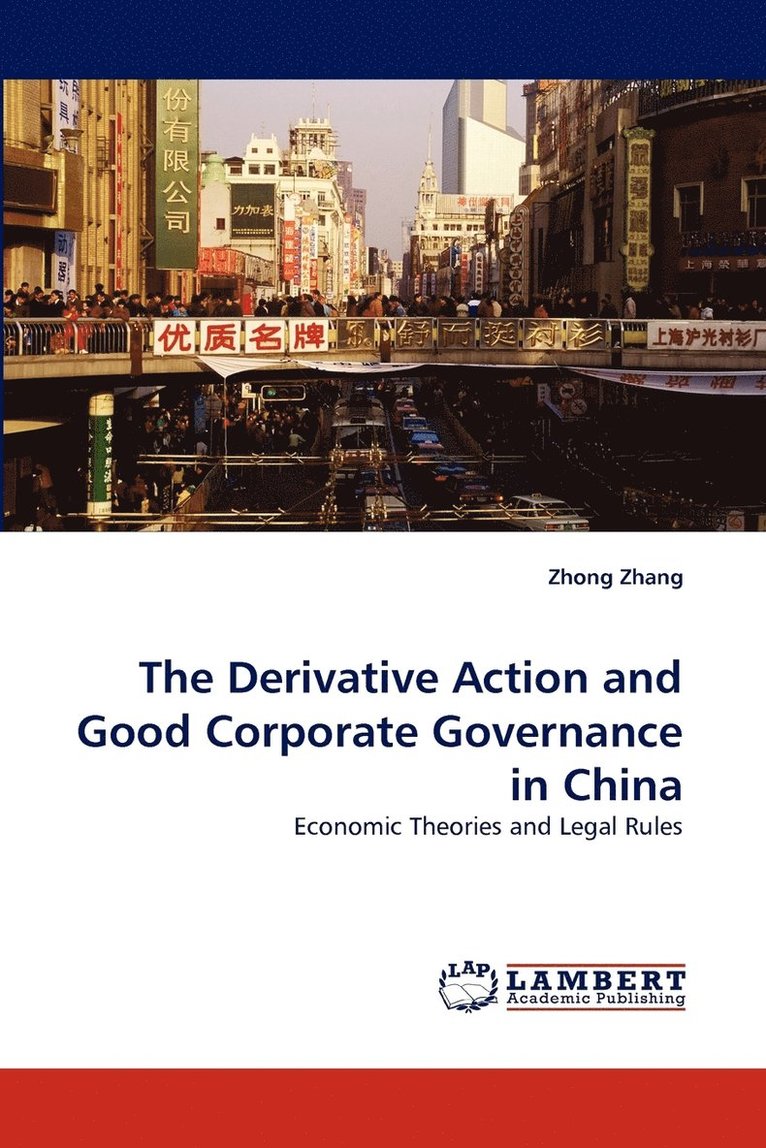 The Derivative Action and Good Corporate Governance in China 1
