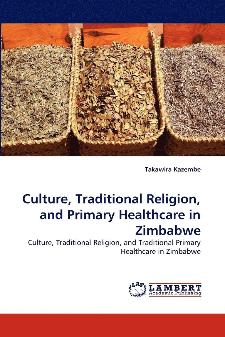 Culture, Traditional Religion, and Primary Healthcare in Zimbabwe 1