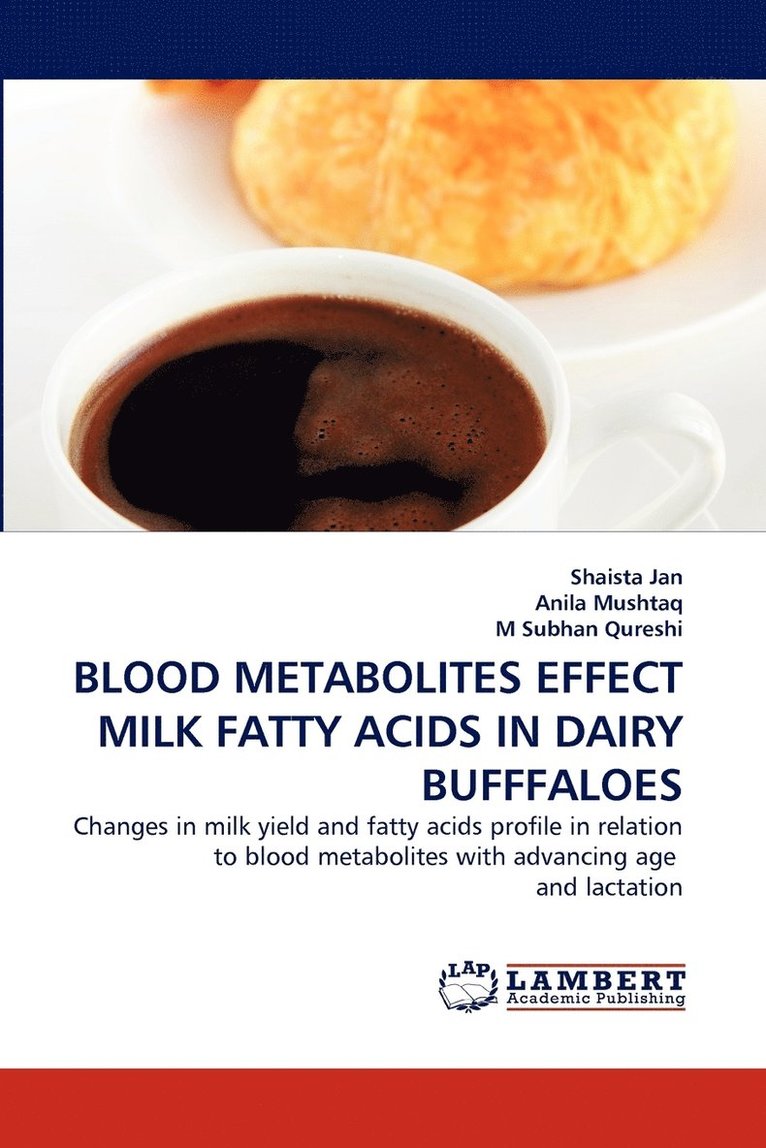 Blood Metabolites Effect Milk Fatty Acids in Dairy Bufffaloes 1