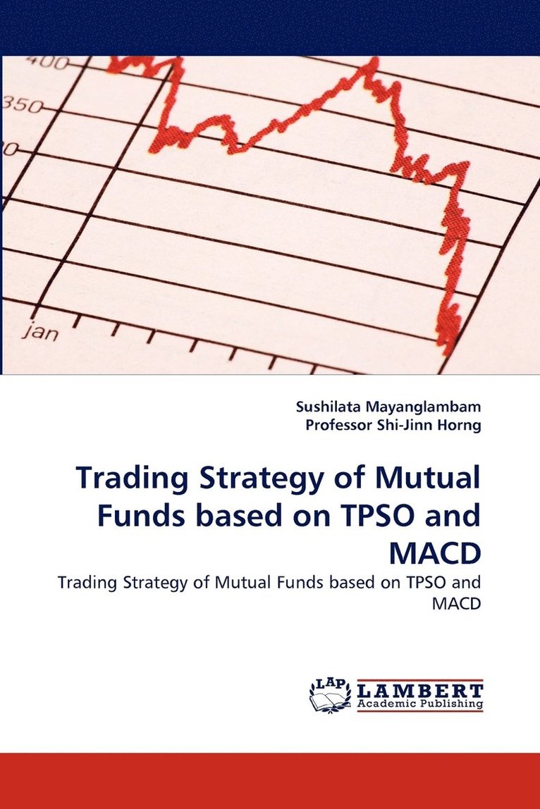 Trading Strategy of Mutual Funds based on TPSO and MACD 1