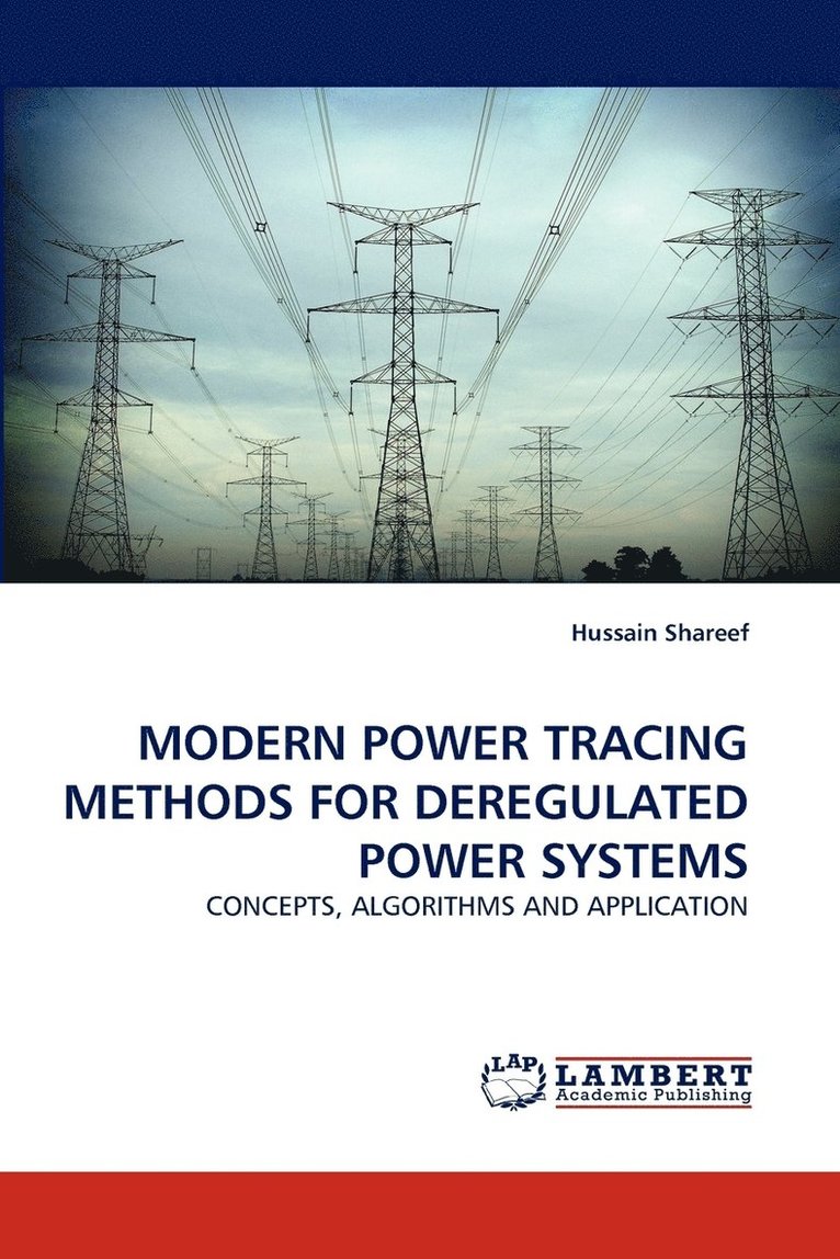 Modern Power Tracing Methods for Deregulated Power Systems 1
