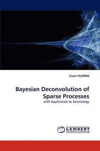 bokomslag Bayesian Deconvolution of Sparse Processes