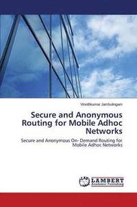 bokomslag Secure and Anonymous Routing for Mobile Adhoc Networks
