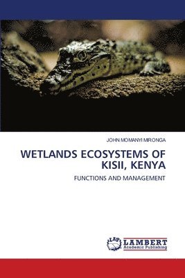 Wetlands Ecosystems of Kisii, Kenya 1