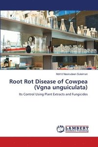 bokomslag Root Rot Disease of Cowpea (Vgna unguiculata)