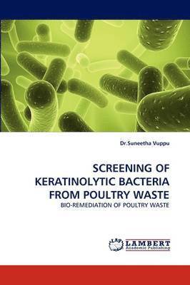 Screening of Keratinolytic Bacteria from Poultry Waste 1